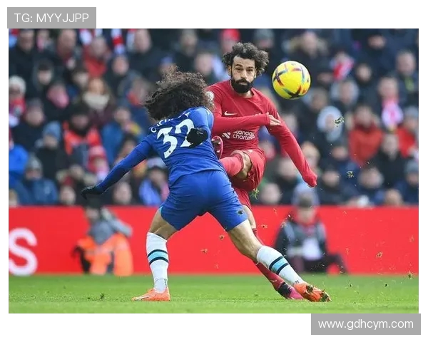 利物浦与切尔西精彩对决比赛直播录像回顾及精彩瞬间分析